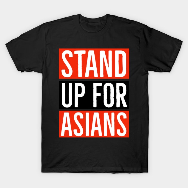 Stand Up For Asians T-Shirt by Suzhi Q